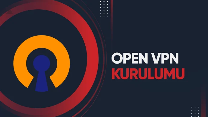 OpenVPN Kurulumu – Ubuntu Üzerine!